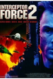 Interceptor Force 2 2002 on netflix
