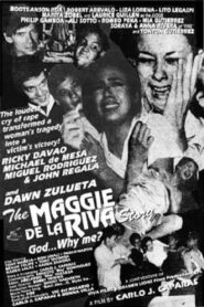The Maggie dela Riva Story (God… Why Me?) 1994 on netflix