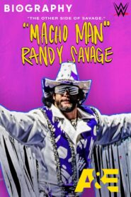 Biography: “Macho Man” Randy Savage 2021 on netflix