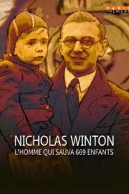 Nicholas Winton, l’homme qui sauva 669 enfants 2021 on netflix