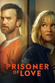 Prisoner of Love 2022 on netflix