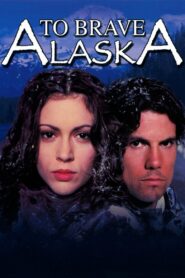 To Brave Alaska 1996 on netflix