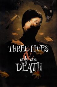 Three Lives and Only One Death 1996 on netflix