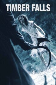 Timber Falls 2007 on netflix
