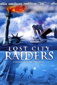 Lost City Raiders 2008 on netflix