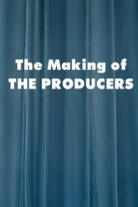 The Making of ‘The Producers’ 2002 on netflix