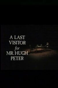 A Last Visitor for Mr. Hugh Peter 1981 on netflix