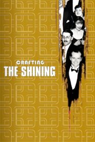 View from the Overlook: Crafting ‘The Shining’ 2007 on netflix