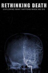 Rethinking Death 2023 on netflix