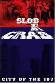 Slob 187 / Crab 187 1999 on netflix