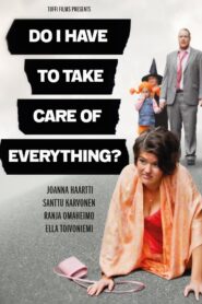 Do I Have to Take Care of Everything? 2012 on netflix