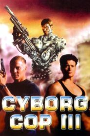 Cyborg Cop III 1995 on netflix