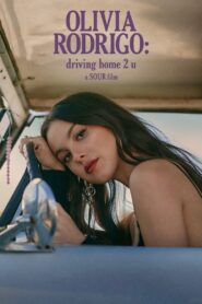 OLIVIA RODRIGO: driving home 2 u (a SOUR film) 2022 on netflix