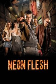 Neon Flesh 2010 on netflix