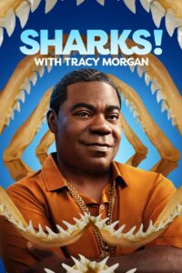 Tracy Morgan Presents: Sharks! with Tracy Morgan 2022 on netflix