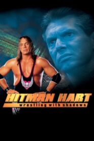 Hitman Hart: Wrestling With Shadows 1998 on netflix