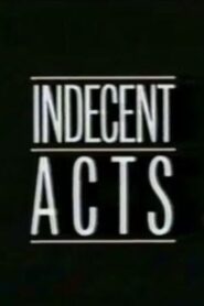 Indecent Acts 1996 on netflix