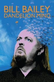 Bill Bailey: Dandelion Mind 2010 on netflix