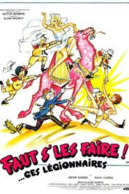 Faut s’les faire !… Ces légionnaires 1981 on netflix