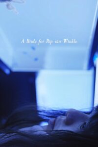 A Bride for Rip Van Winkle 2016 on netflix