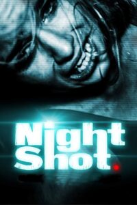 Night Shot 2018 on netflix