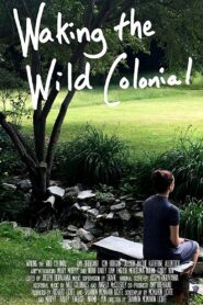 Waking the Wild Colonial 2018 on netflix