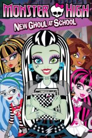 Monster High: New Ghoul at School 2010 on netflix