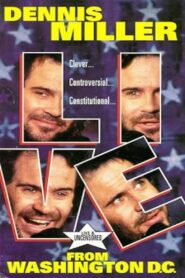 Dennis Miller: Live From Washington D.C. – They Shoot HBO Specials, Don’t They? 1993 on netflix