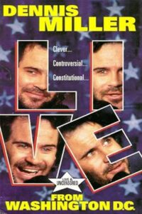 Dennis Miller: Live From Washington D.C. – They Shoot HBO Specials, Don’t They? 1993 on netflix