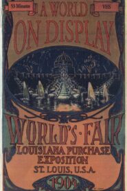 A World on Display: The St. Louis World’s Fair of 1904 1994 on netflix