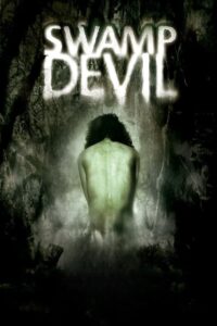 Swamp Devil 2008 on netflix