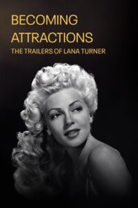 Becoming Attractions: The Trailers of Lana Turner 1996 on netflix