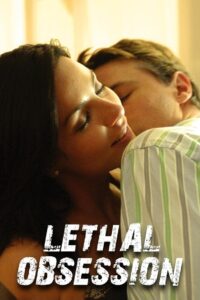 Lethal Obsession 2007 on netflix
