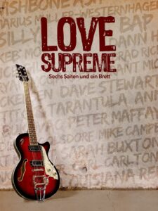 Love Supreme – Sechs Saiten und ein Brett 2014 on netflix
