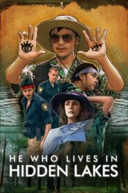He Who Lives In Hidden Lakes 2021 on netflix