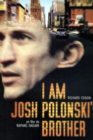 I am Josh Polonski’s Brother 2001 on netflix