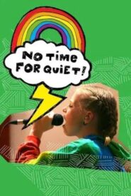 No Time for Quiet 2019 on netflix