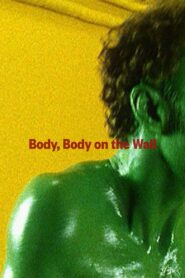 Body, Body on the Wall 1997 on netflix