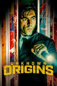Unknown Origins 2020 on netflix