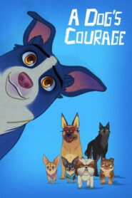 A Dog’s Courage 2019 on netflix