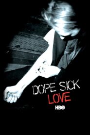 Dope Sick Love 2005 on netflix