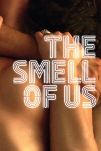 The Smell of Us 2015 on netflix