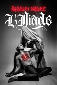 Ragazzi Madre – L’iliade 2023 on netflix