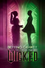 Defying Gravity: The Curtain Rises on Wicked 2024 on netflix