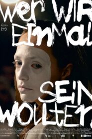 Wer wir einmal sein wollten 2023 on netflix