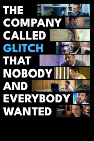 The Company Called Glitch That Nobody and Everybody Wanted 2024 on netflix