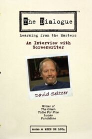 The Dialogue: An Interview with Screenwriter David Seltzer 2007 on netflix