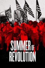 Summer of revolution 2022 on netflix