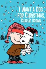 I Want a Dog for Christmas, Charlie Brown 2003 on netflix