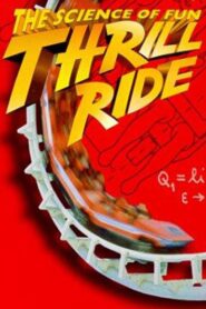 Thrill Ride: The Science of Fun 1997 on netflix
